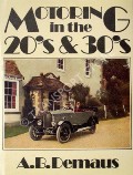 Motoring in the 20's & 30's  by DEMAUS, A.B. 